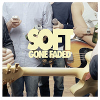 Soft - Gone Faded