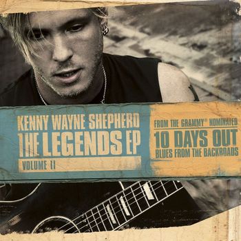 Kenny Wayne Shepherd - The Legends EP: Volume II