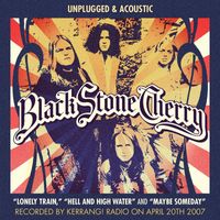 Black Stone Cherry - The Kerrang! Radio Sessions