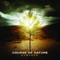 Course Of Nature - Damaged