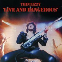 Thin Lizzy - 'Live And Dangerous'