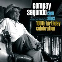 Compay Segundo - 100th Birthday Celebration (Edicion especial)