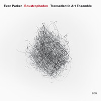 Evan Parker - Boustrophedon