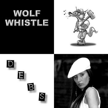 Debs - Wolf Whistle
