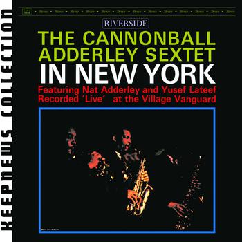 Cannonball Adderley Sextet - In New York [Keepnews Collection]