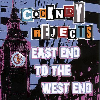 Cockney Rejects - East End To The West End: Live At The Mean Fiddler