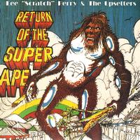Lee "Scratch" Perry & The Upsetters - Return of the Super Ape