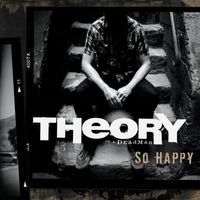 Theory Of A Deadman - So Happy (Explicit)