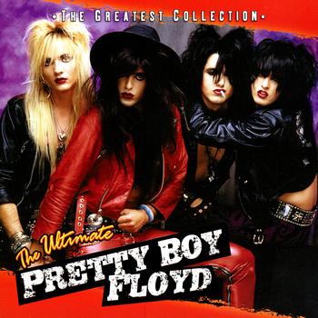 Pretty Boy Floyd - The Ultimate Pretty Boy Floyd