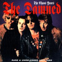 The Damned - The Chaos Years: Rare & Unreleased 1977-1982