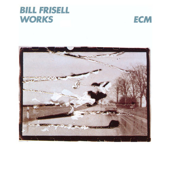 Bill Frisell - Works