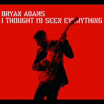Bryan Adams - I Thought I'd Seen Everything