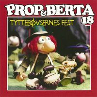 Prop Og Berta - Prop Og Berta 18 (Tyttebøvsernes Fest)