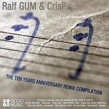 Ralf GUM & CrisP - 10 Years Anniversary Remix Compilation