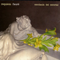 Escolania del Escorial & Javier M. Carmena - Fauré: Requiem