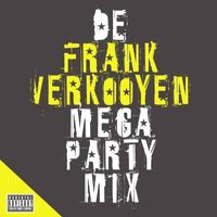 Frank Verkooyen - Frank Verkooijen Mega Party Mix