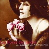 Dúo Evocación, Dúo Nuestras Almas - Las Flores Del Jardín