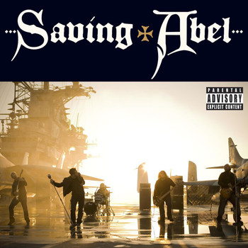 Saving Abel - Saving Abel (Explicit)
