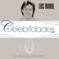 Luis Miguel - Celebridades- Luis Miguel