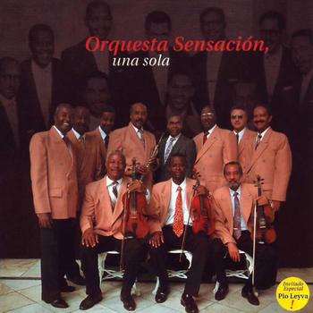 Orquesta Sensación - Orquesta Sensación, Una Sola. The Great Orquesta Sensacion.