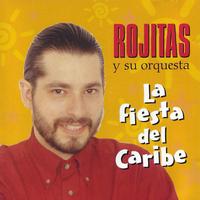 Rojitas Y Su Orquesta - La Fiesta Del Caribe. Carribean Party According To Rojitas.