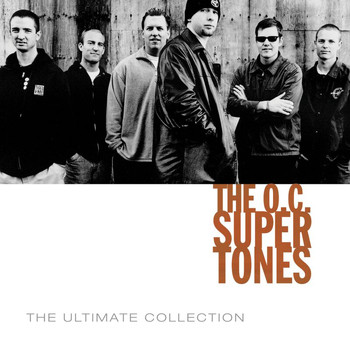O.C. Supertones - The O.C. Supertones Ultimate Collection