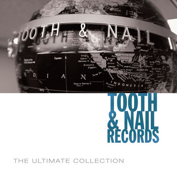 Various Artists - Tooth & Nail Ultimate Collection