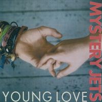 Mystery Jets - Young Love (DMD - 1 track)