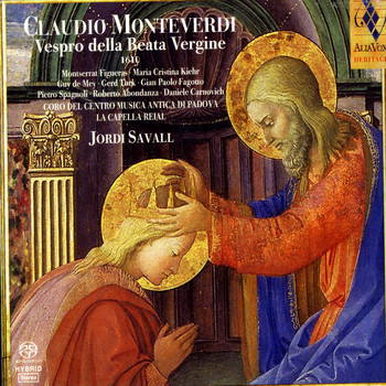 La Capella Reial, Coro Del Centro Musica Antica Di Padova & Jordi Savall - Claudio Monteverdi: Vespro della Beata Vergine