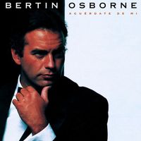 Bertin Osborne - Acuerdate De Mi