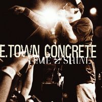 E. Town Concrete - Time To Shine (Explicit)