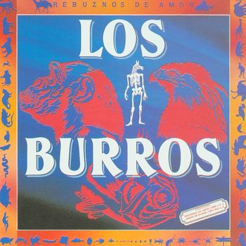 Los Burros - Rebuznos De Amor (1983  / Jamon De Burro  1987)