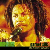 Garnet Silk - The Definitive Garnet Silk