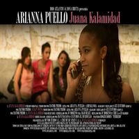 Arianna Puello - Juana Kalamidad