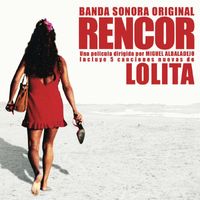 Lucio Godoy - RENCOR ORIGINAL SOUNDTRACK