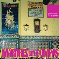 MARTIRES DEL COMPAS - PROHIBIDO DA EL CANTE
