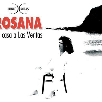 Rosana - Lunas Rotas: De casa a las ventas (Standard version)