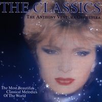 Anthony Ventura - The Classics (The Most Beautiful Classical Melodies Of The World)