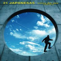 21 Japonesas - Cerca Del Aire (1988-2018)