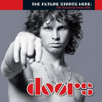 The Doors - The Future Starts Here: The Essential Doors Hits (Explicit)