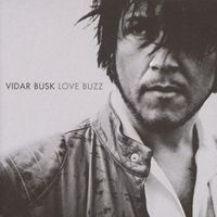 Vidar Busk - Love Buzz