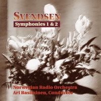 Norwegian Radio Orchestra - Svendsen : Symphonies 1 & 2