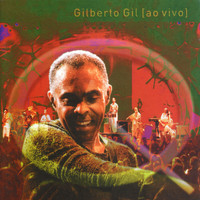 Gilberto Gil - Quanta Gente Veio Ver (Ao Vivo)