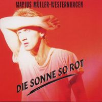 Westernhagen - Die Sonne so rot (2000 Remaster)