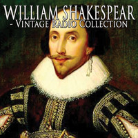 William Shakespeare - Vintage Radio Collection