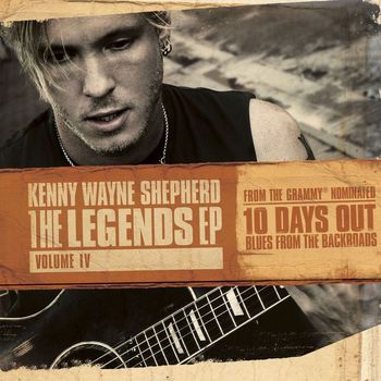 Kenny Wayne Shepherd - The Legends EP: Volume IV
