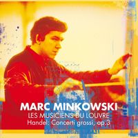 Marc Minkowski - Handel : Concerti Grossi Op.3 (Maestro)