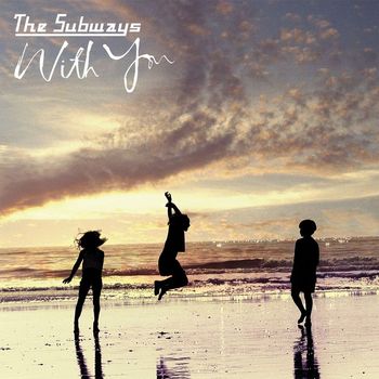 The Subways - With You (- German dmd)
