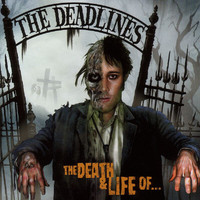 The Deadlines - The Death And Life Of