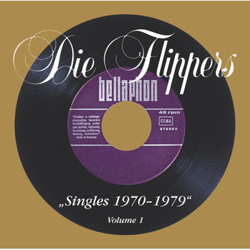 Die Flippers - Singles Vol. 1 (1970 - 1979)